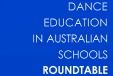 2013 Dance Education in Australian Schools roundtable